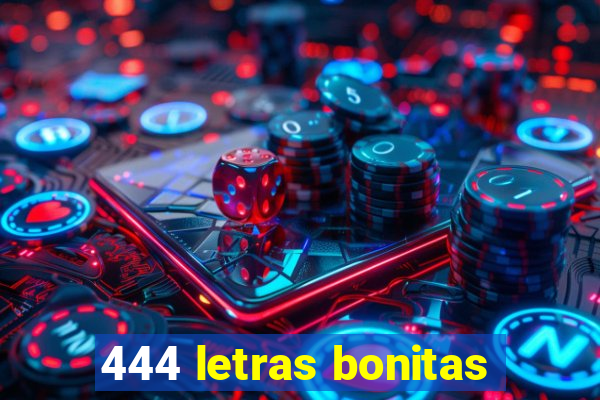 444 letras bonitas